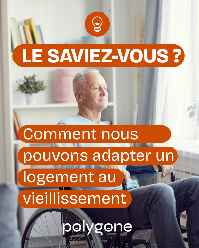 Le saviez-vous, Vieillir chez soi : comment pouvons nous adapter un logement au vieillissement